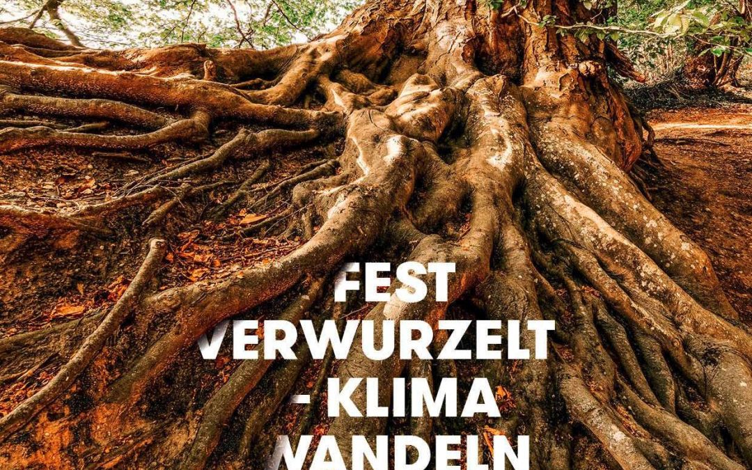 Neue Jahresparole: FEST VERWURZELT – KLIMA WANDELN